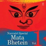 Navratri Special - Mata Bhentein, Vol. 1 - Bijender Chauhan Song Download